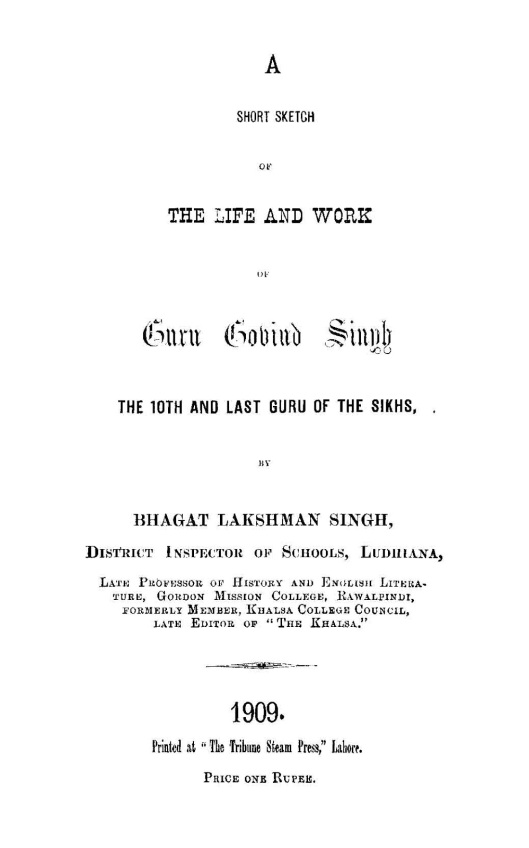 A Short Sketch of The Life and Work of Guru Gobind Singh - Bhagat Lakshman Singh