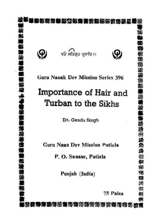 Importance Of Hair And Turban To The Sikhs - Dr. Ganda Singh Tract No. 396